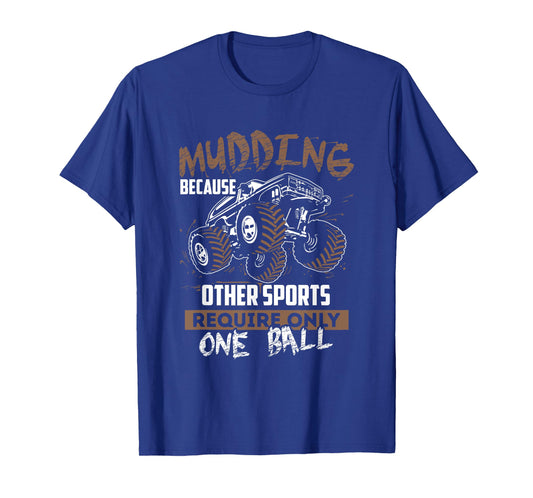 "Mudding" Funny Four Wheeling Off Road Truck T-Shirt T-Shirt