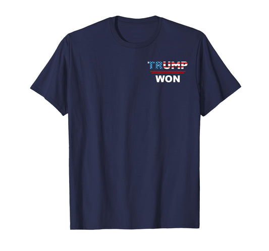 (Both side) Funny Trump Won Trump 45/47th Waste Management T-Shirt
