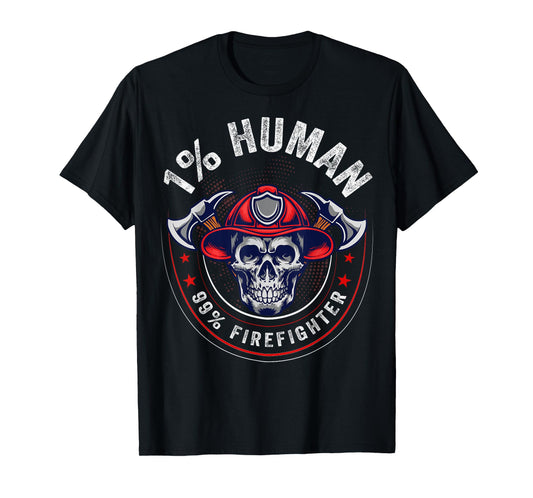 1 Percent Human 99 Percent Firefighter Fireman Firefighters T-Shirt